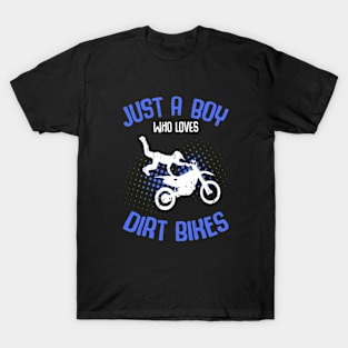 JUST A BOY WHO LOVES DIRT BIKES T-SHIRT T-Shirt